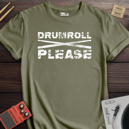 Drumroll Please T-Shirt