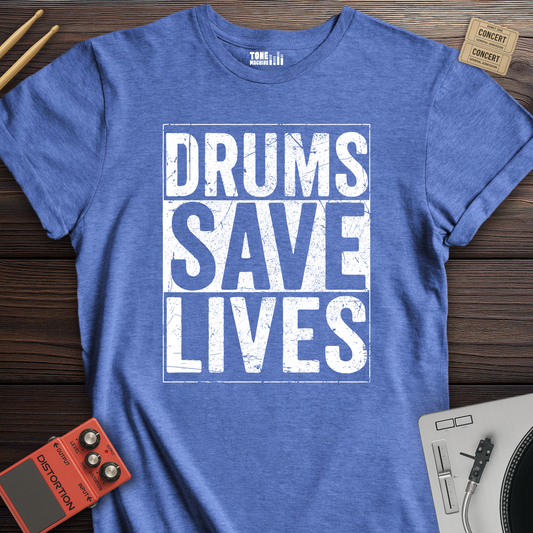 Drums Save Lives T-Shirt