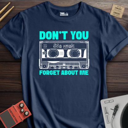 Don't You Forget About Me Retro T-Shirt
