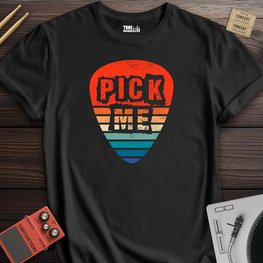 Pick Me T-Shirt