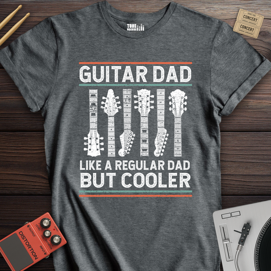 Guitar Dad Like A Regular Dad But Cooler T-Shirt