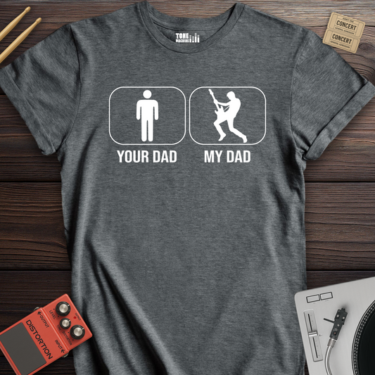 Your Dad My Dad Guitar Player T-Shirt