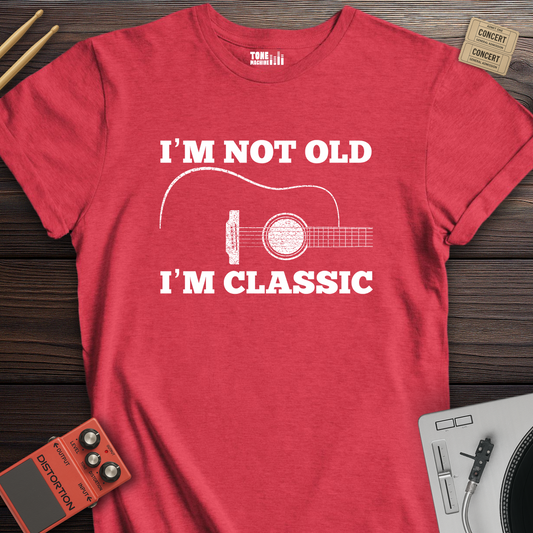 I'm Not Old I'm Classic Guitar T-Shirt