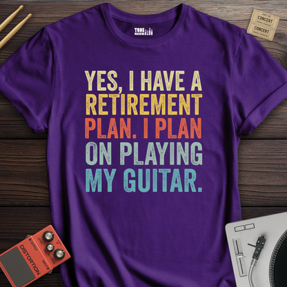 Yes I Have A Retirement Plan Guitar T-Shirt
