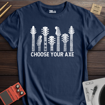 Choose Your Axe T-Shirt