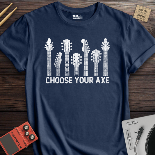 Choose Your Axe T-Shirt