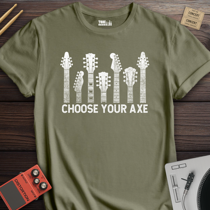 Choose Your Axe T-Shirt