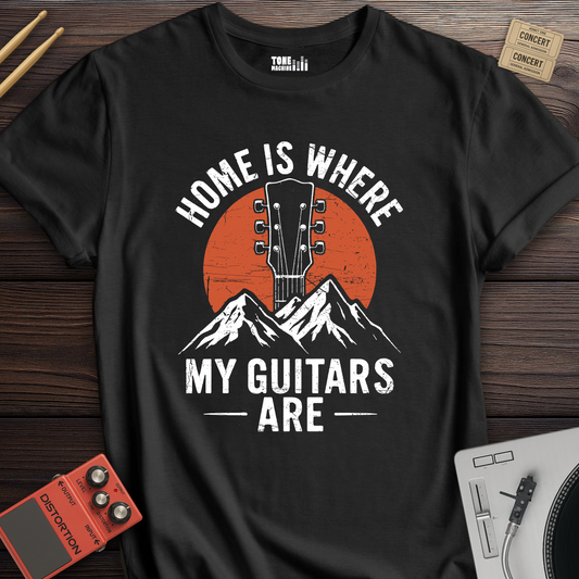 Home Is Where My Guitars Are T-Shirt