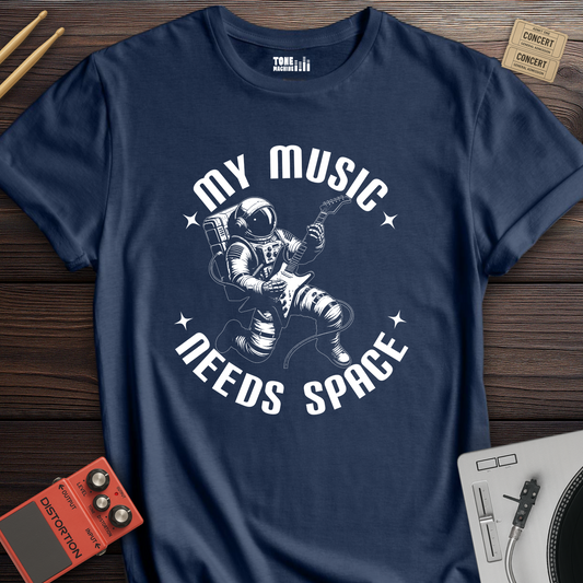 My Music Needs Space T-Shirt