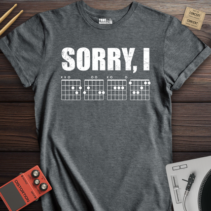 Sorry, I DGAF T-Shirt