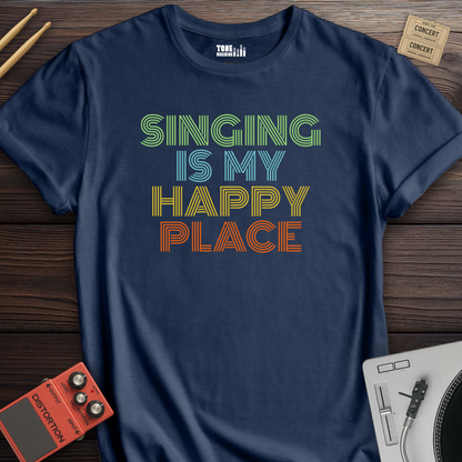Singing Is My Happy Place T-Shirt