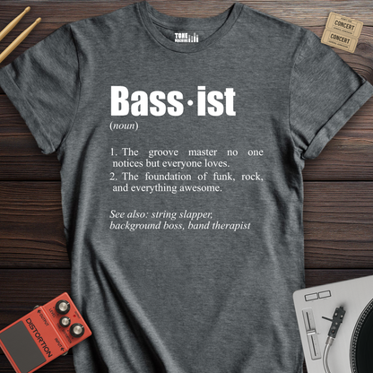 Bassist Definition T-Shirt