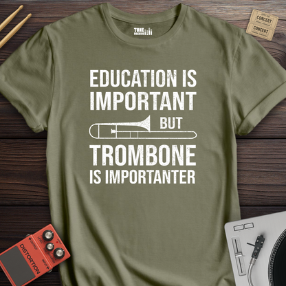 Trombone Is Importanter T-Shirt