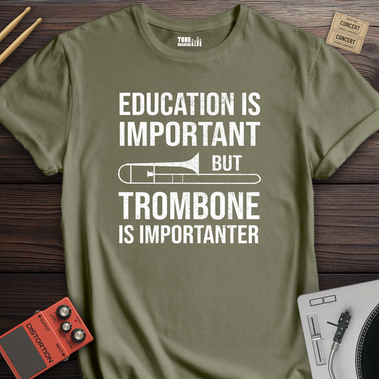 Trombone Is Importanter T-Shirt
