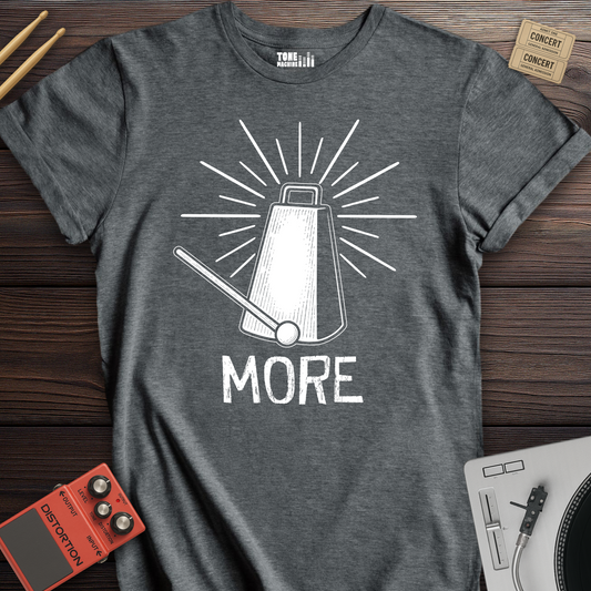 More Cowbell T-Shirt