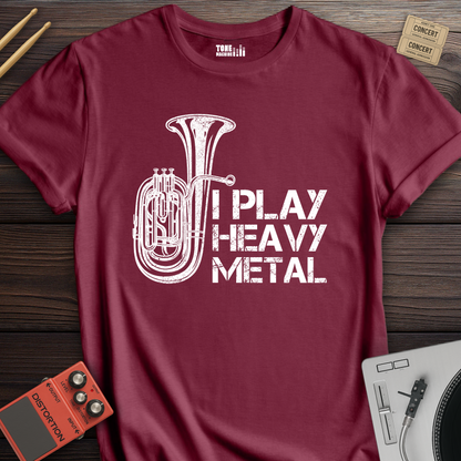 I Play Heavy Metal Tuba T-Shirt