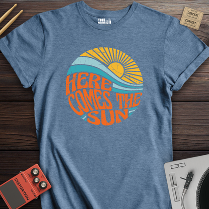 Here Comes The Sun T-Shirt