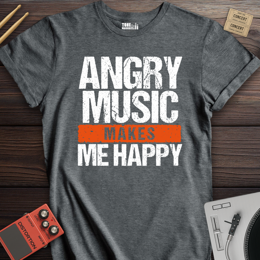 Angry Music Makes Me Happy T-Shirt