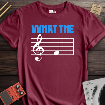 What The F T-Shirt