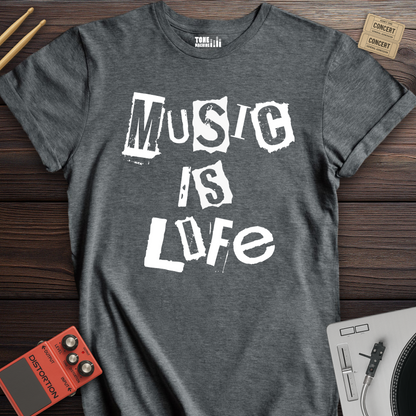 Music Is Life T-Shirt