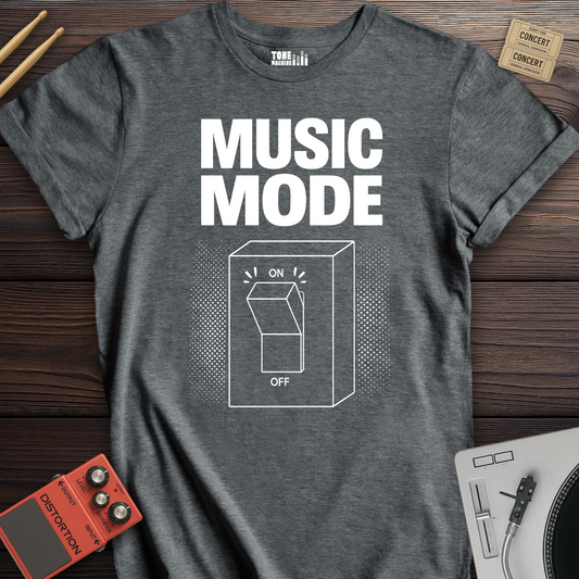 Music Mode On T-Shirt