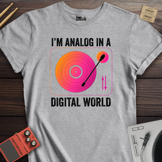 I'm Analog In A Digital World Vinyl T-Shirt