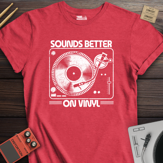 Sounds Better On Vinyl T-Shirt