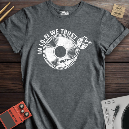 In Lo-Fi We Trust Vinyl T-Shirt