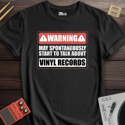 Warning May Talk About Vinyl T-Shirt