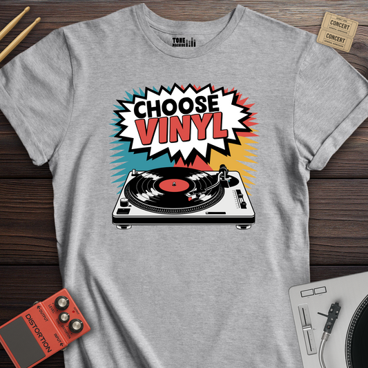Choose Vinyl T-Shirt
