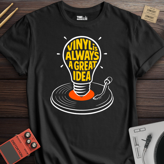 Vinyl Is Always A Great Idea T-Shirt