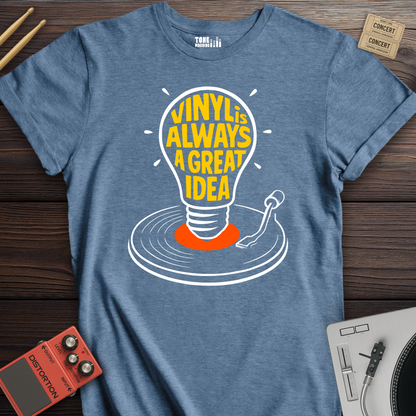 Vinyl Is Always A Great Idea T-Shirt