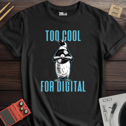 Too Cool For Digital Vinyl T-Shirt