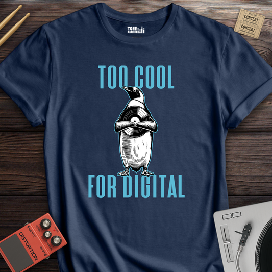 Too Cool For Digital Vinyl T-Shirt