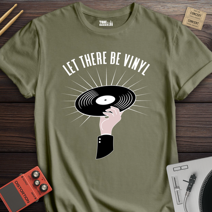 Let There Be Vinyl T-Shirt