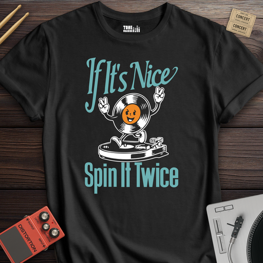 If It's Nice Spin It Twice Vinyl T-Shirt