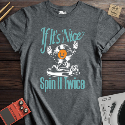 If It's Nice Spin It Twice Vinyl T-Shirt