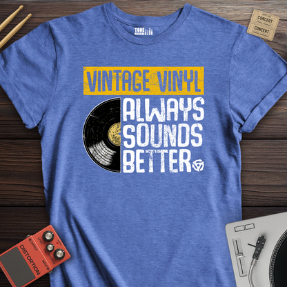 Vintage Vinyl Always Sounds Better T-Shirt