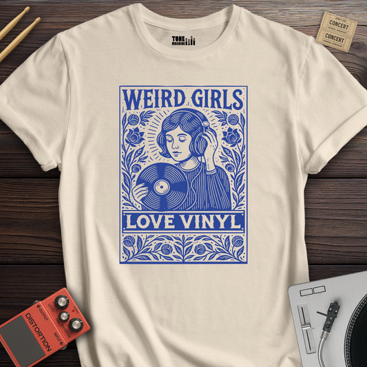Weird Girls Love Vinyl T-Shirt