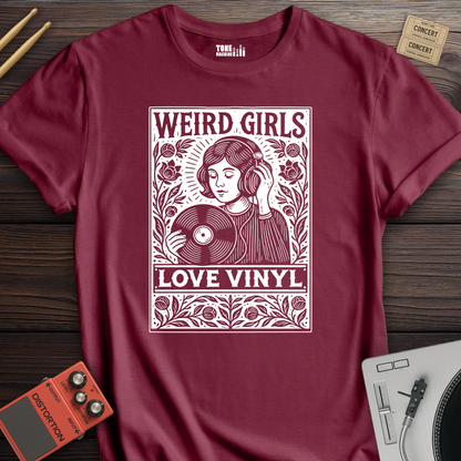 Weird Girls Love Vinyl T-Shirt