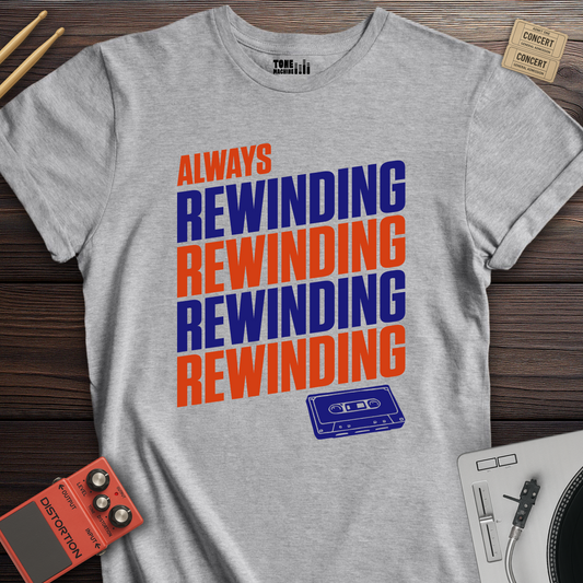 Always Rewinding Retro T-Shirt