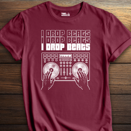 I Drop Beats DJ T-Shirt