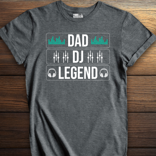 Dad DJ Legend T-Shirt
