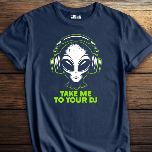 Take Me To Your DJ T-Shirt