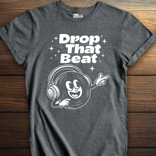 Drop That Beat DJ T-Shirt