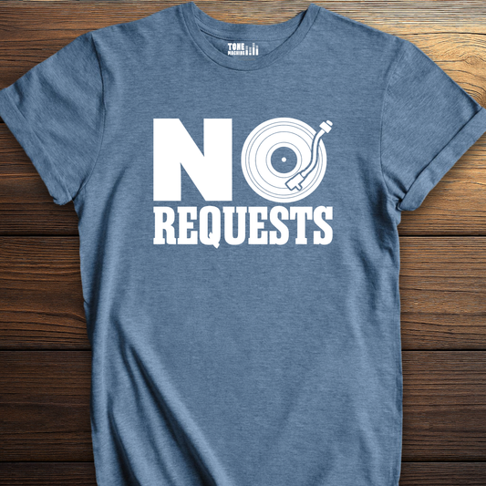 No Requests DJ T-Shirt