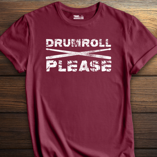 Drumroll Please T-Shirt