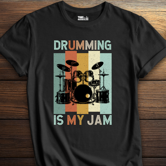 Drumming Is My Jam T-Shirt