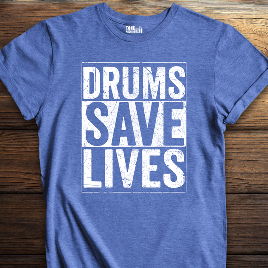 Drums Save Lives T-Shirt