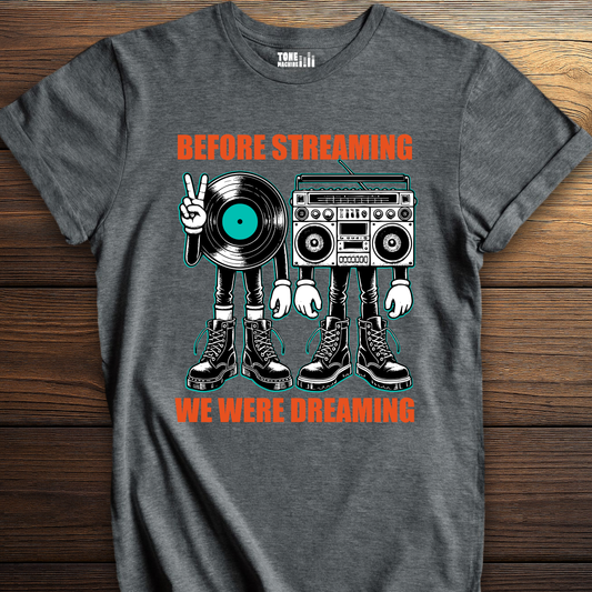 Before Streaming We Were Dreaming Retro T-Shirt